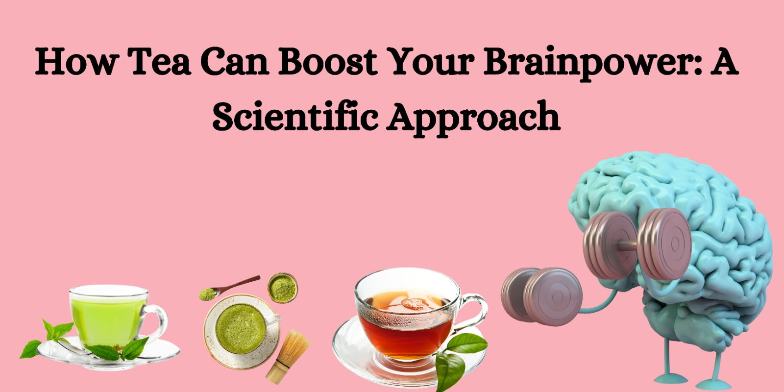 How Tea Can Boost Your Brainpower: A Scientific Approach