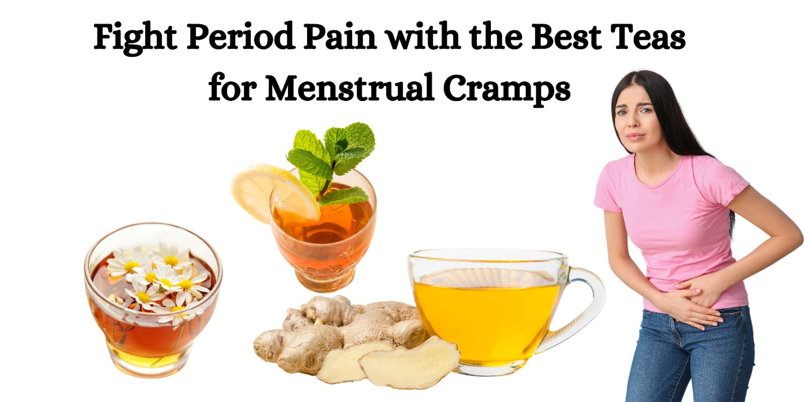 Fight Period Pain with the Best Teas for Menstrual Cramps