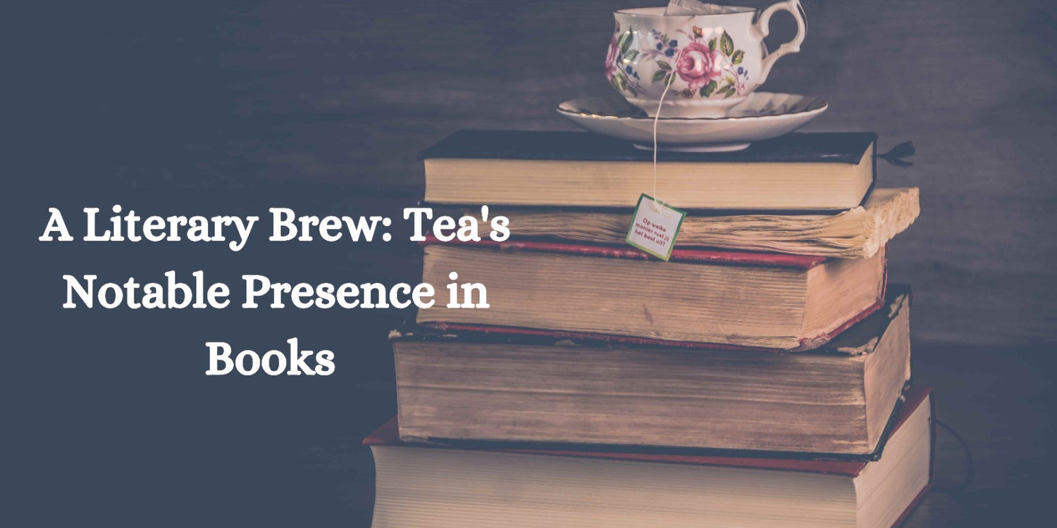 Tea and Literature: Notable References to Tea in Books
