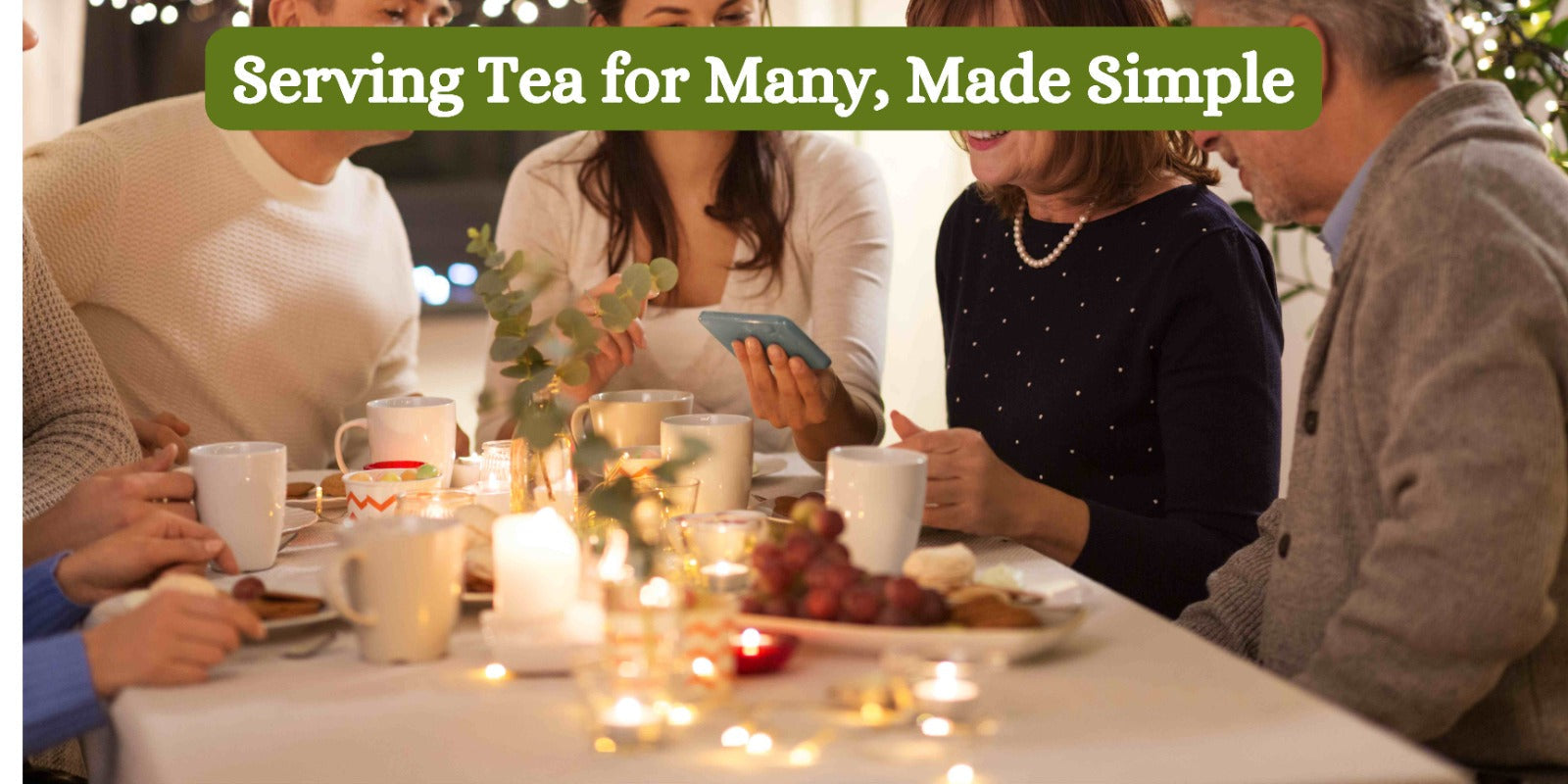 Serving Tea for Many, Made Simple