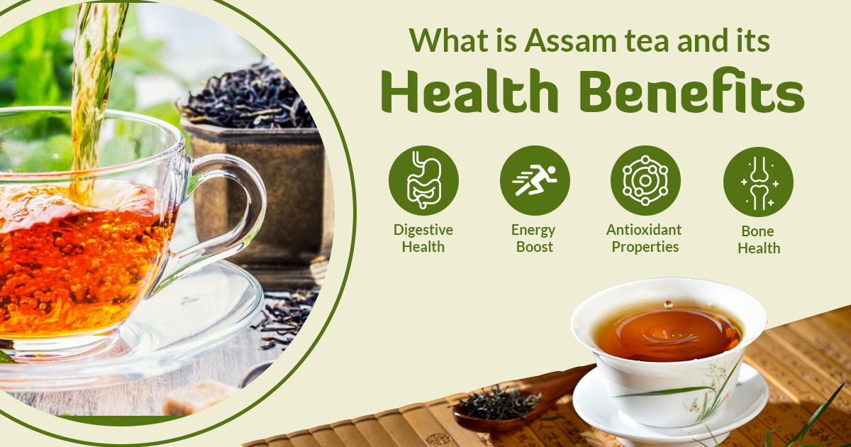What is Assam Tea its health benefits