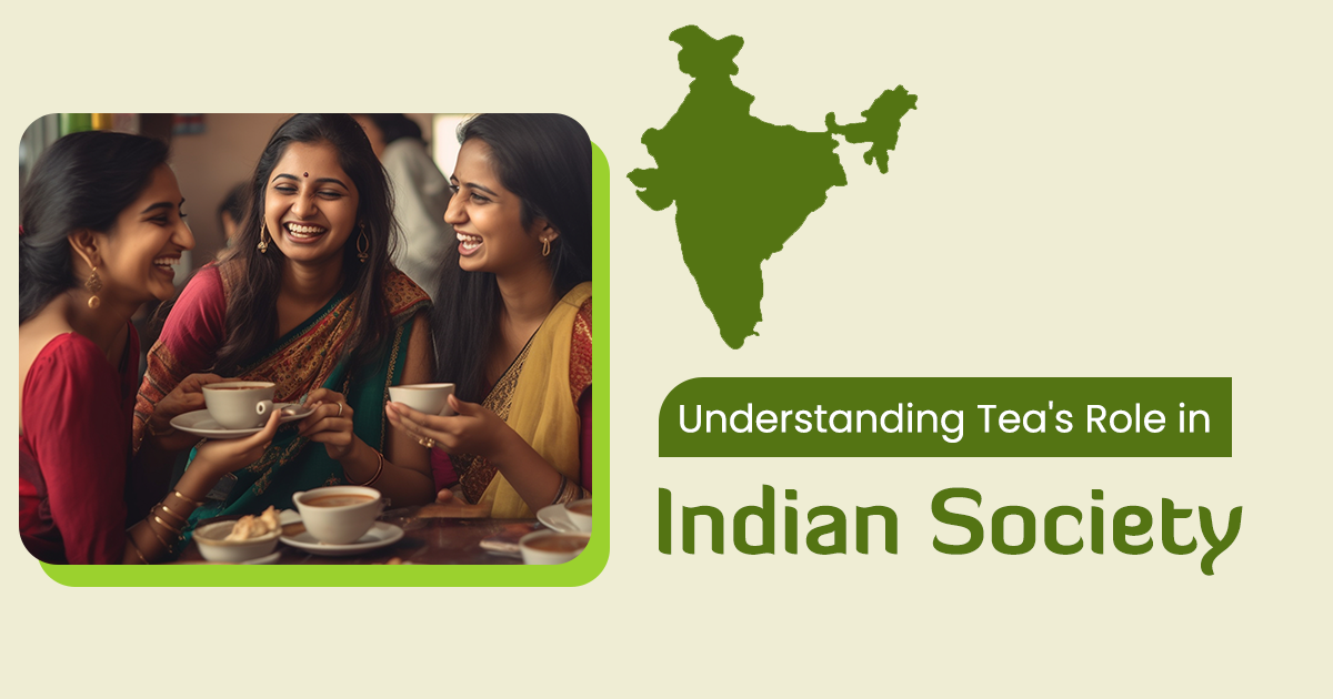 Understanding Tea's Role in Indian Society