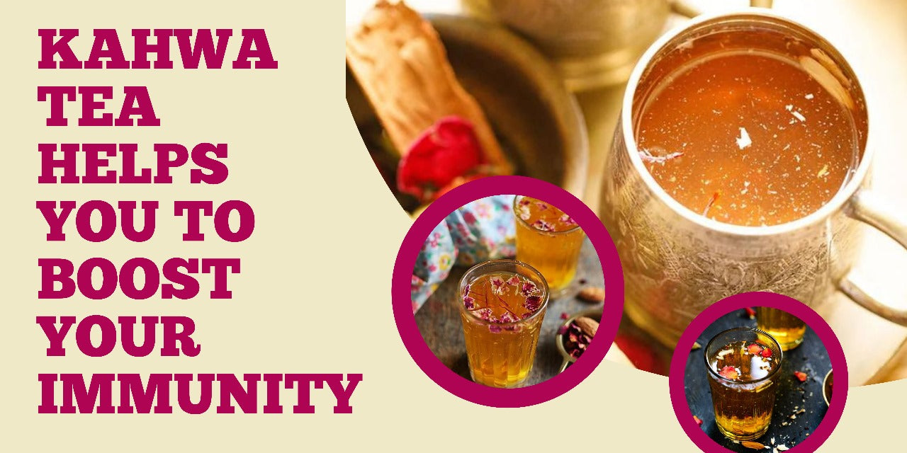 Kahwa Tea Helps You To Boost Your Immunity