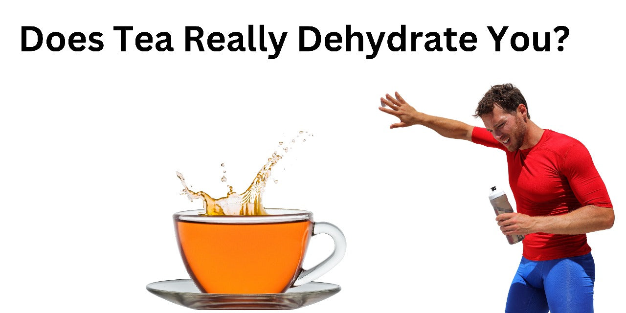 Does Tea Really Dehydrate You?