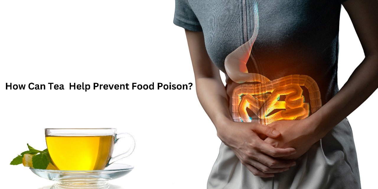 How Can Tea Help Prevent Food Poison?