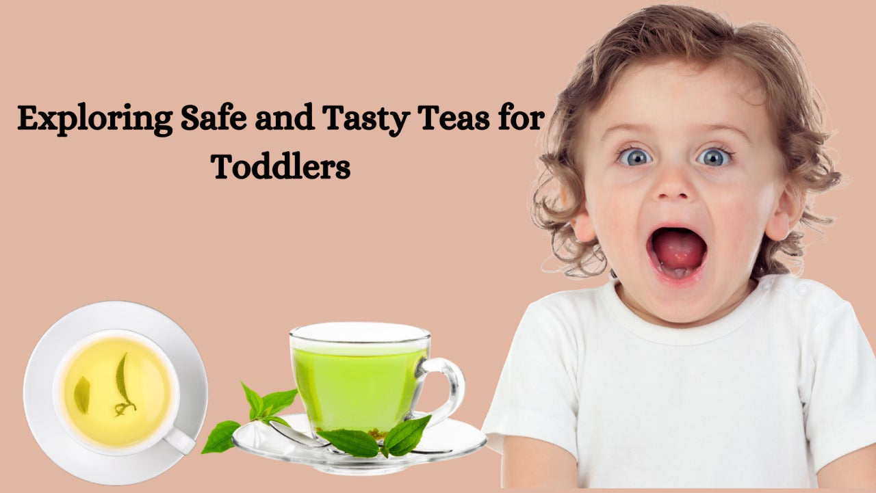 Exploring Safe and Tasty Teas for Toddlers
