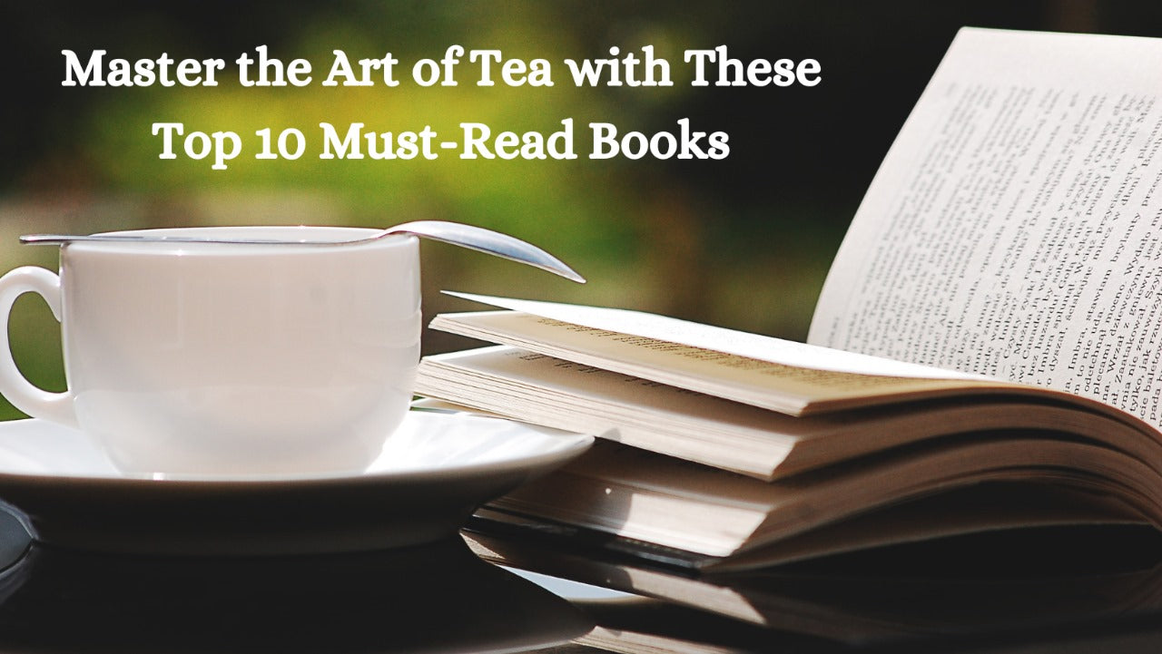 Master the Art of Tea with These Top 10 Must-Read Books
