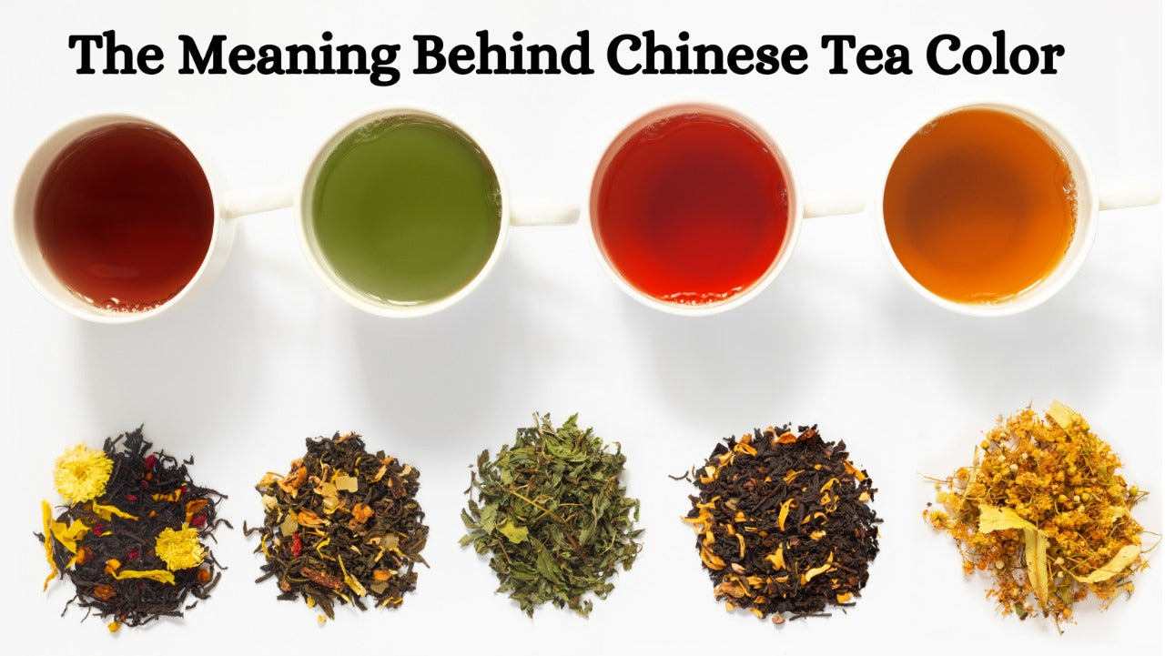 The Meaning Behind Chinese Tea Color