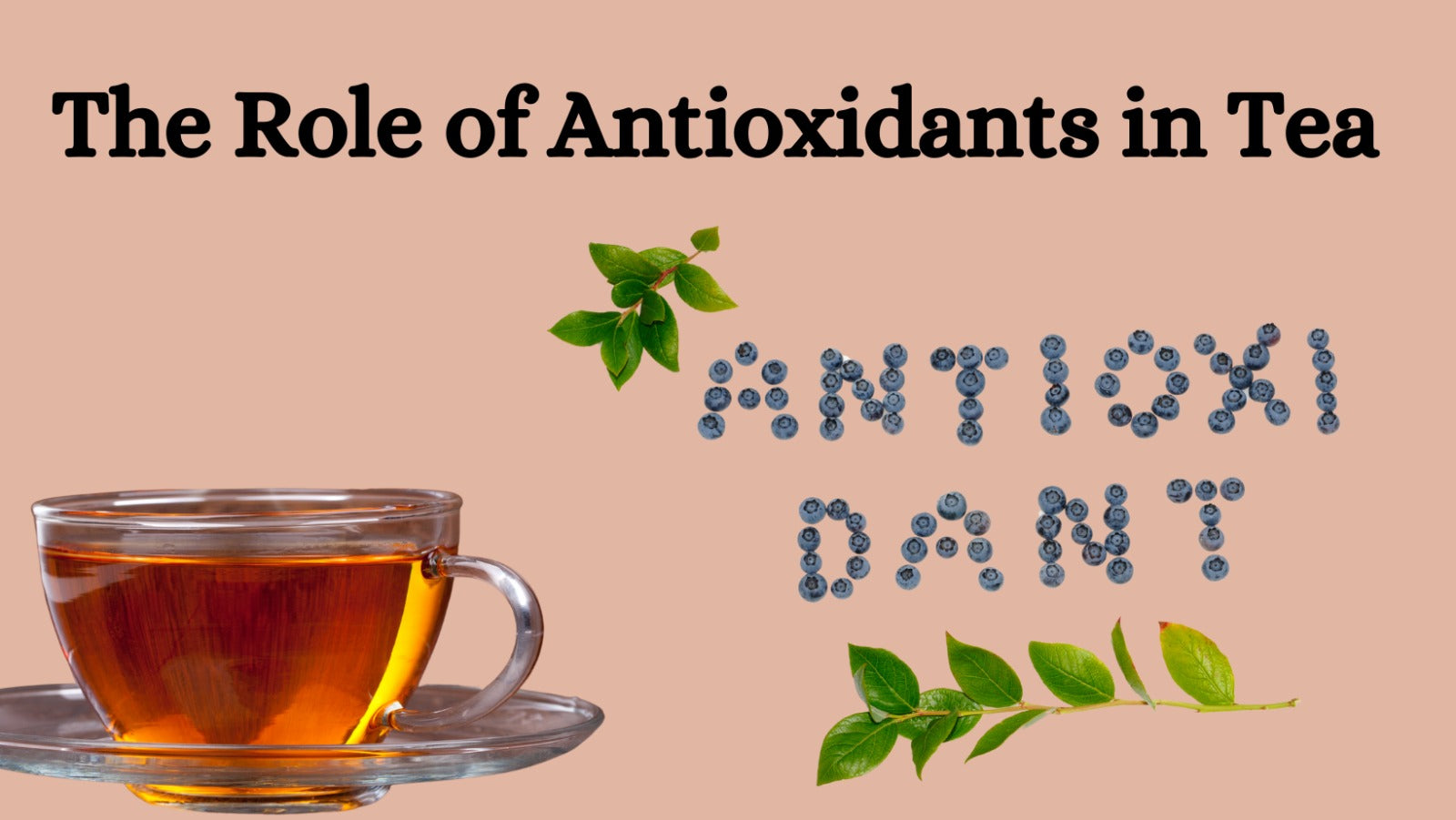 The Role of Antioxidants in Tea