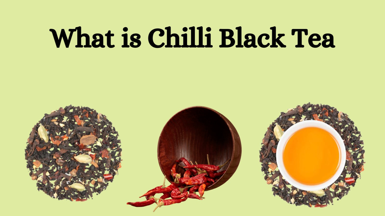 Chilli Techa What is Chilli Black Tea