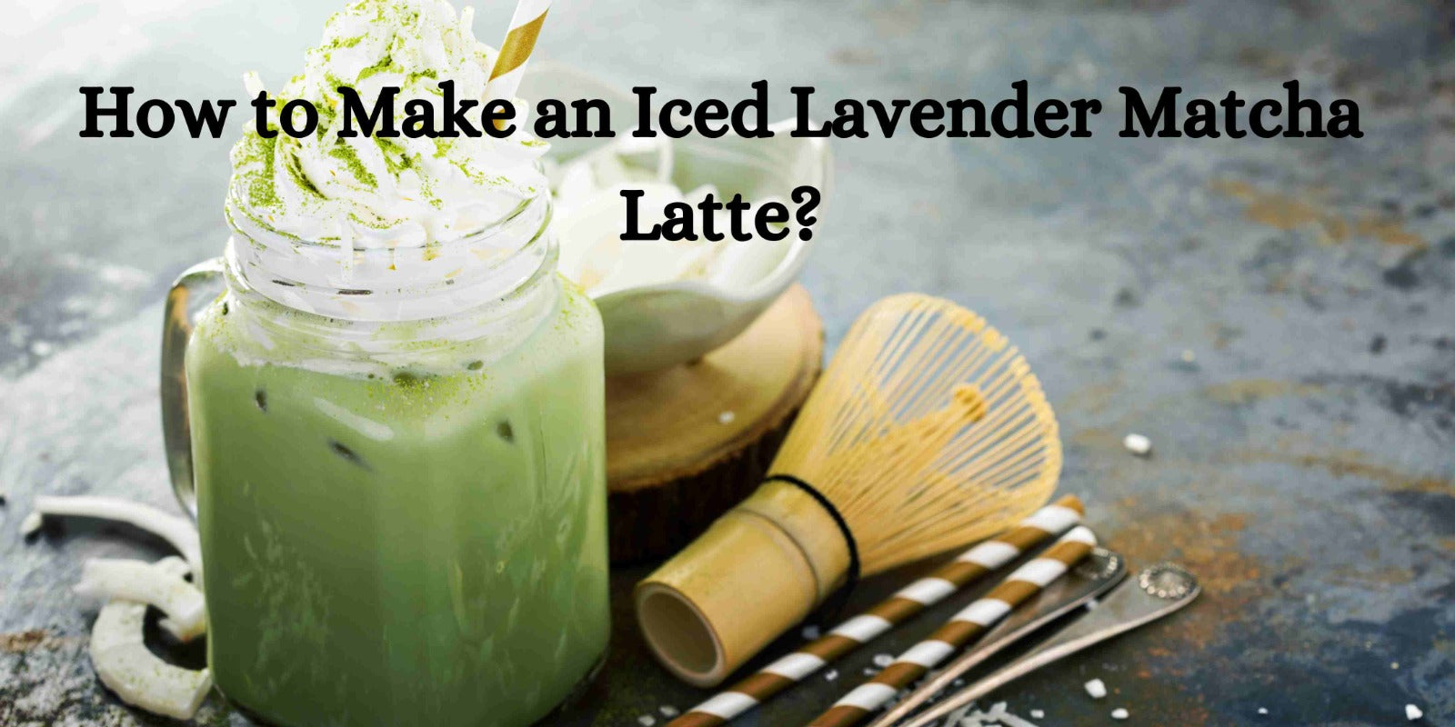 How to Make an Iced Lavender Matcha Latte?