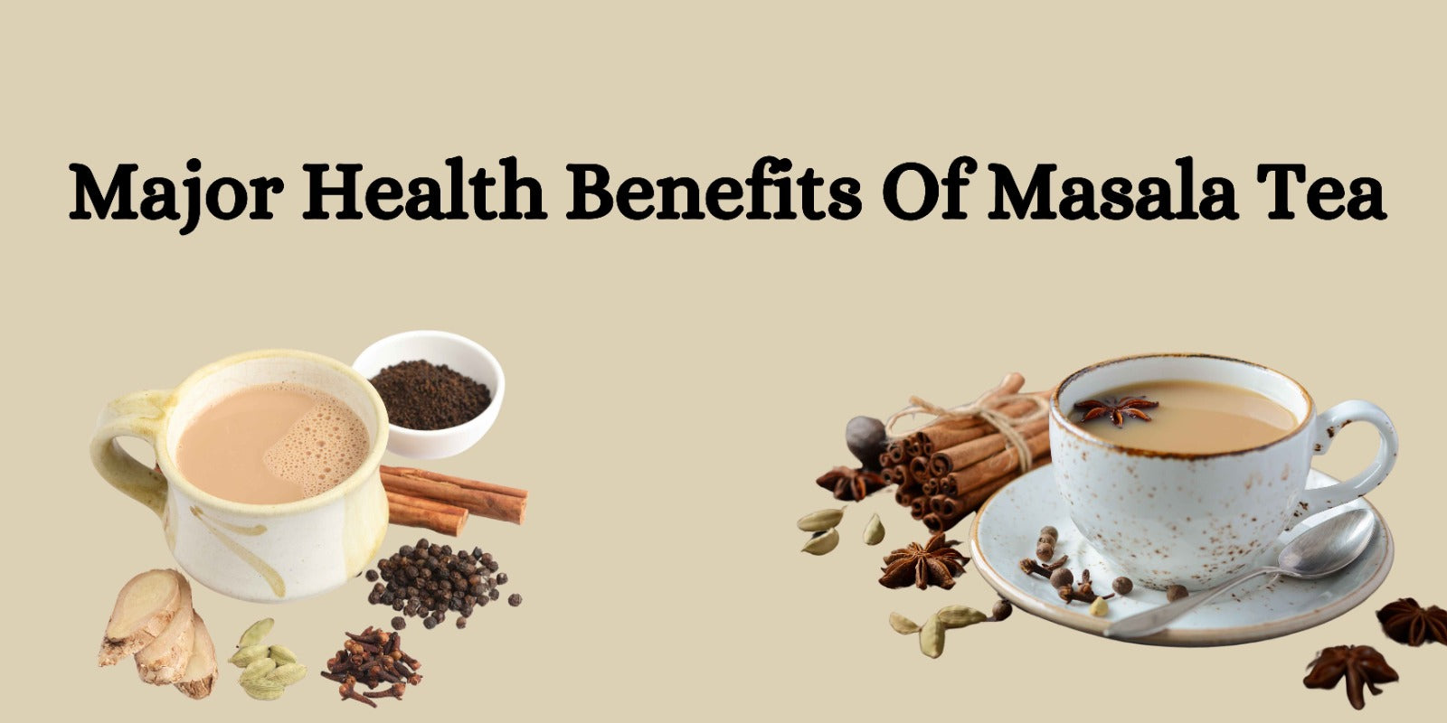 Major Health Benefits Of Masala Tea