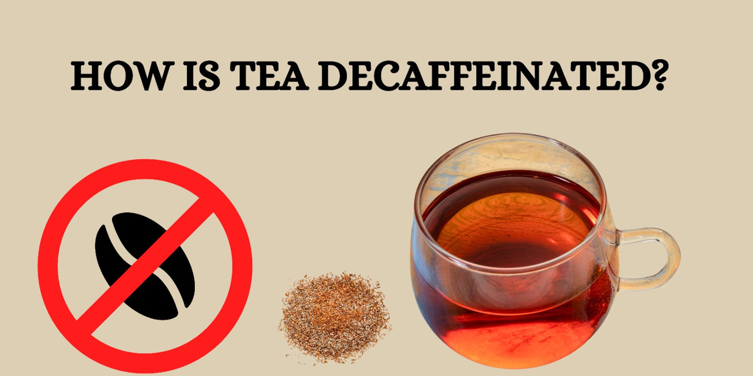 How Is Tea Decaffeinated?