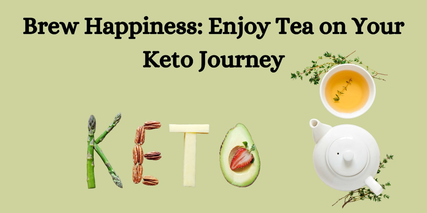 Brew Happiness: Enjoy Tea on Your Keto Journey