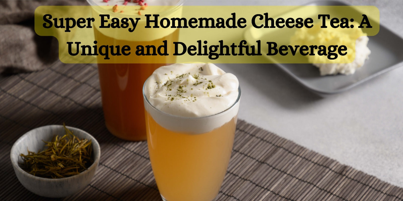 Super Easy Homemade Cheese Tea: A Unique Beverage