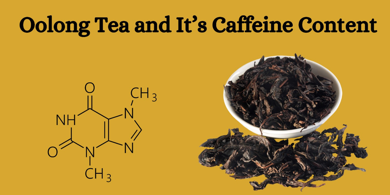 Oolong Tea and It’s Caffeine Content