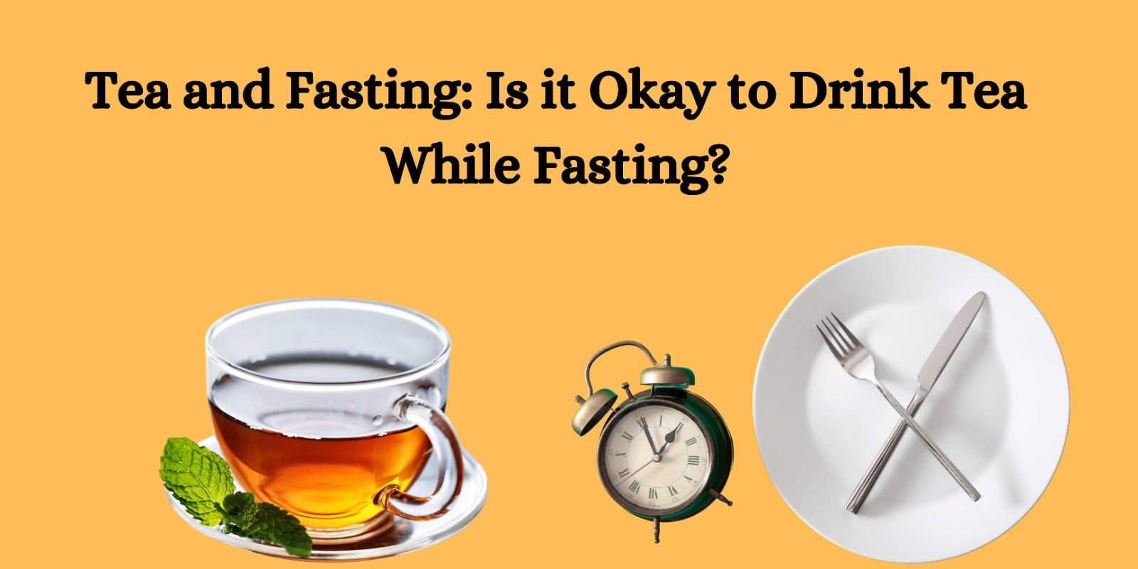 Tea and Fasting: Is it Okay to Drink Tea While Fasting?