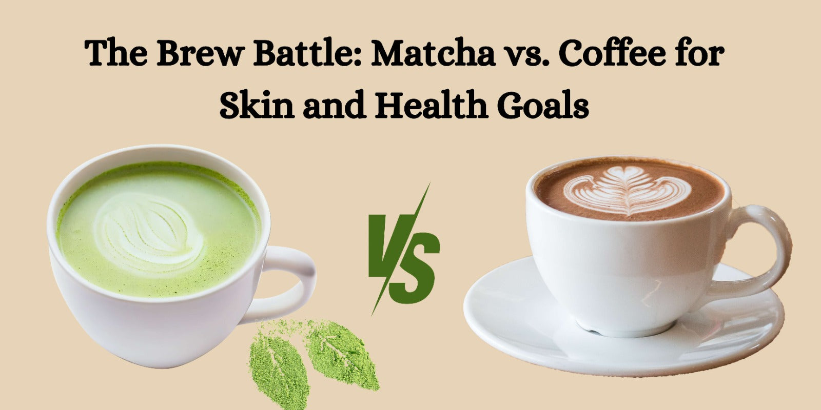 The Brew Battle: Matcha vs. Coffee for Skin and Health Goals