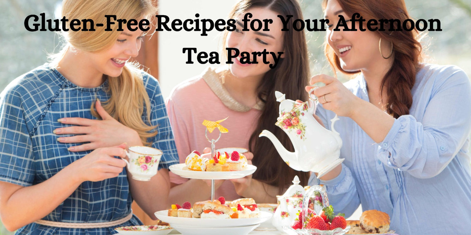 Gluten-Free Recipes for Your Afternoon Tea Party