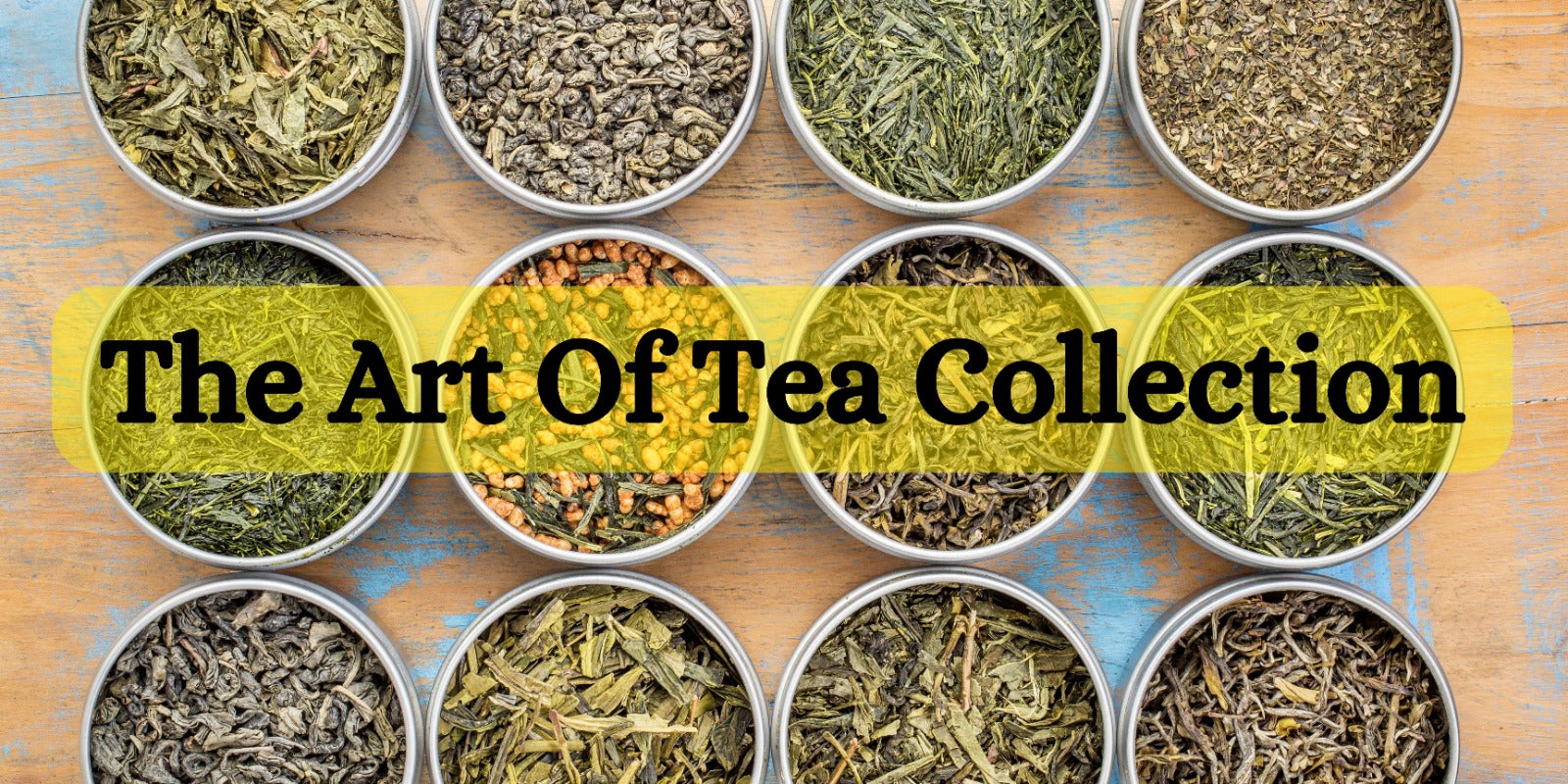 The Art Of Tea Collection