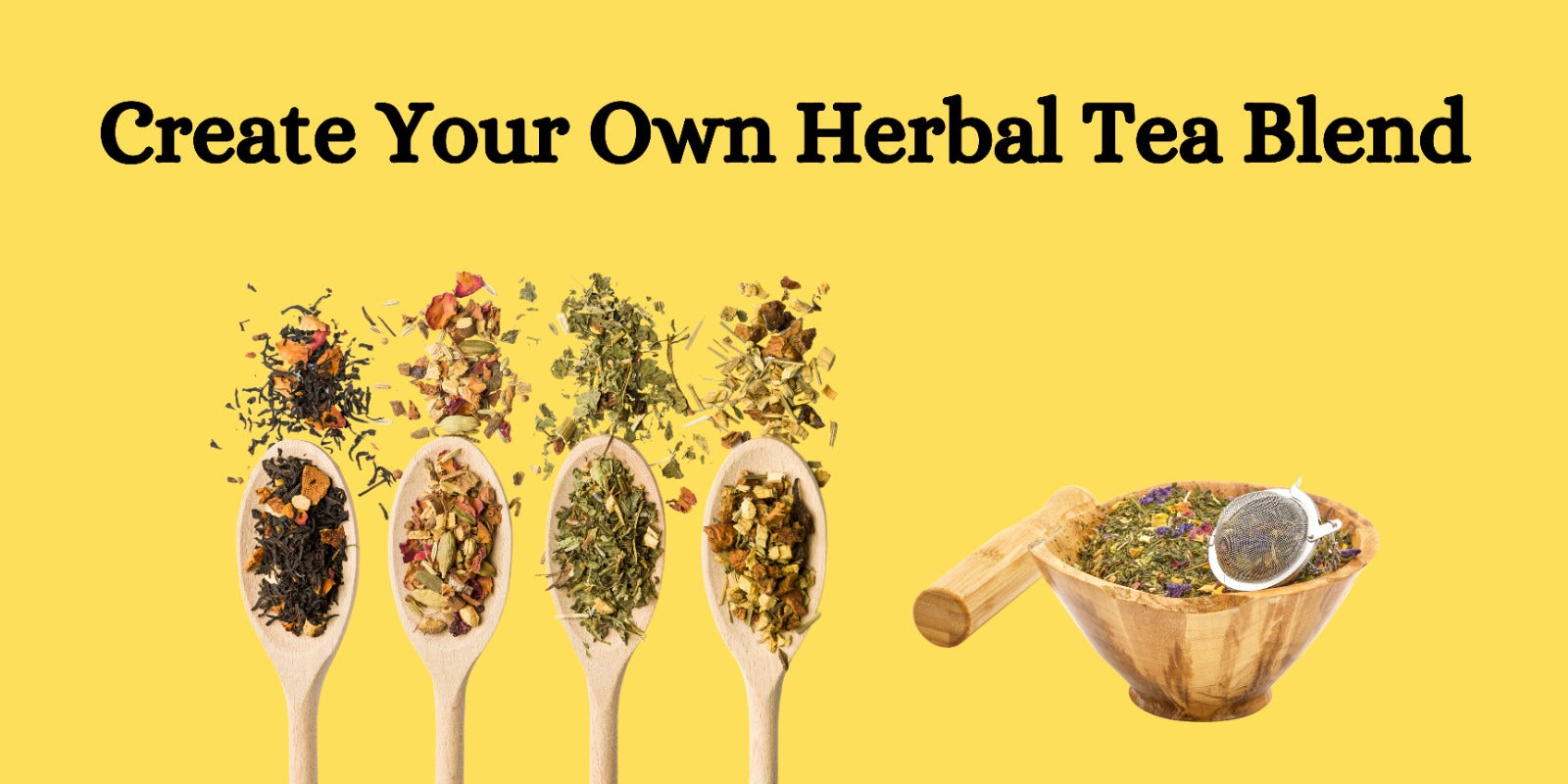 Create Your Own Herbal Tea Blend