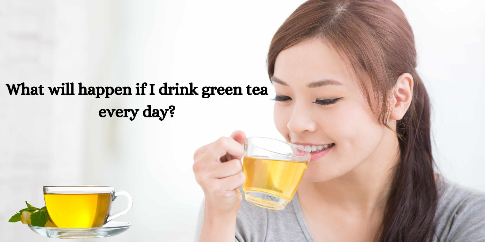 What will happen if I drink green tea every day?
