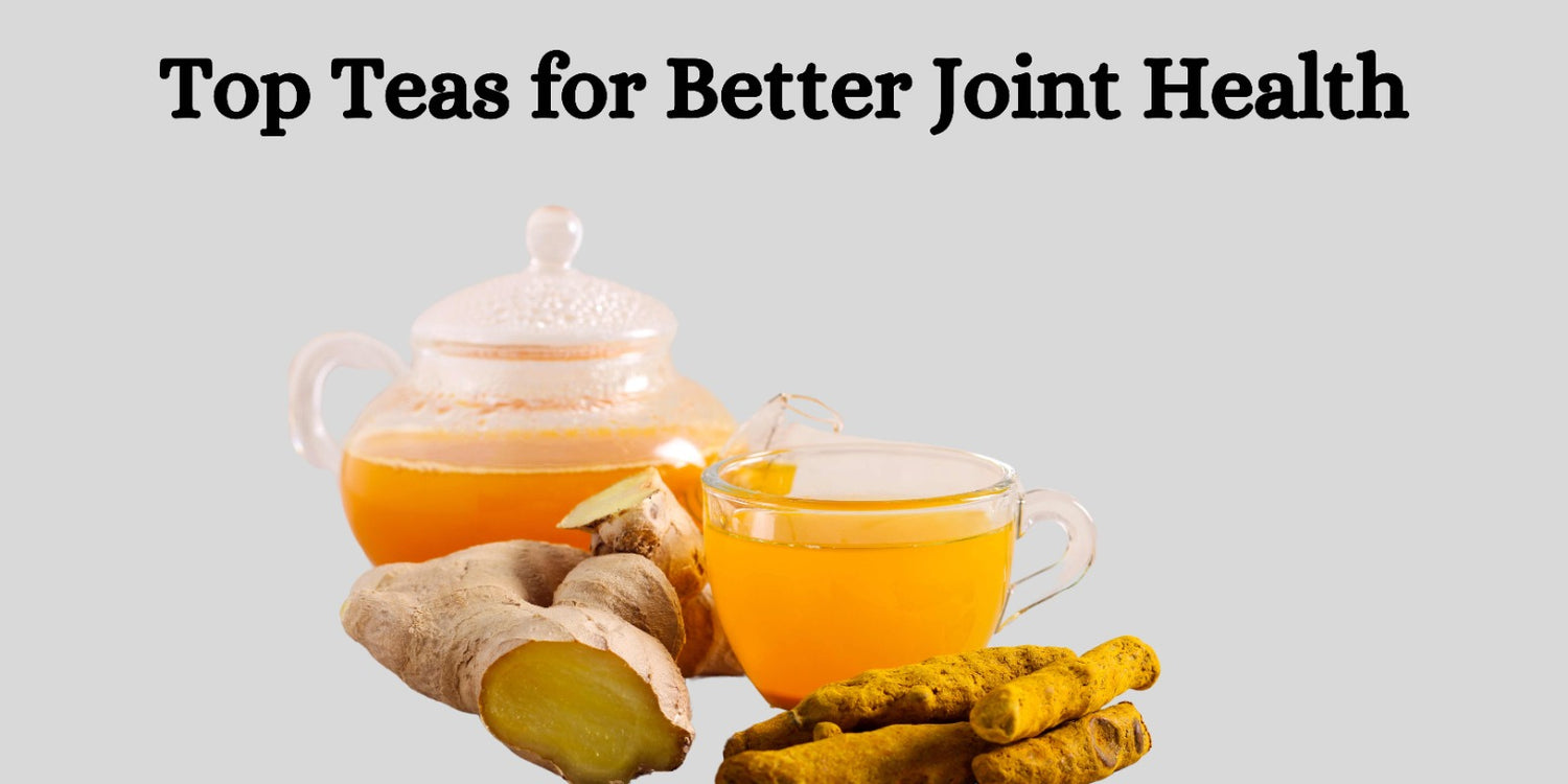 The Best Teas for Better Joint Health