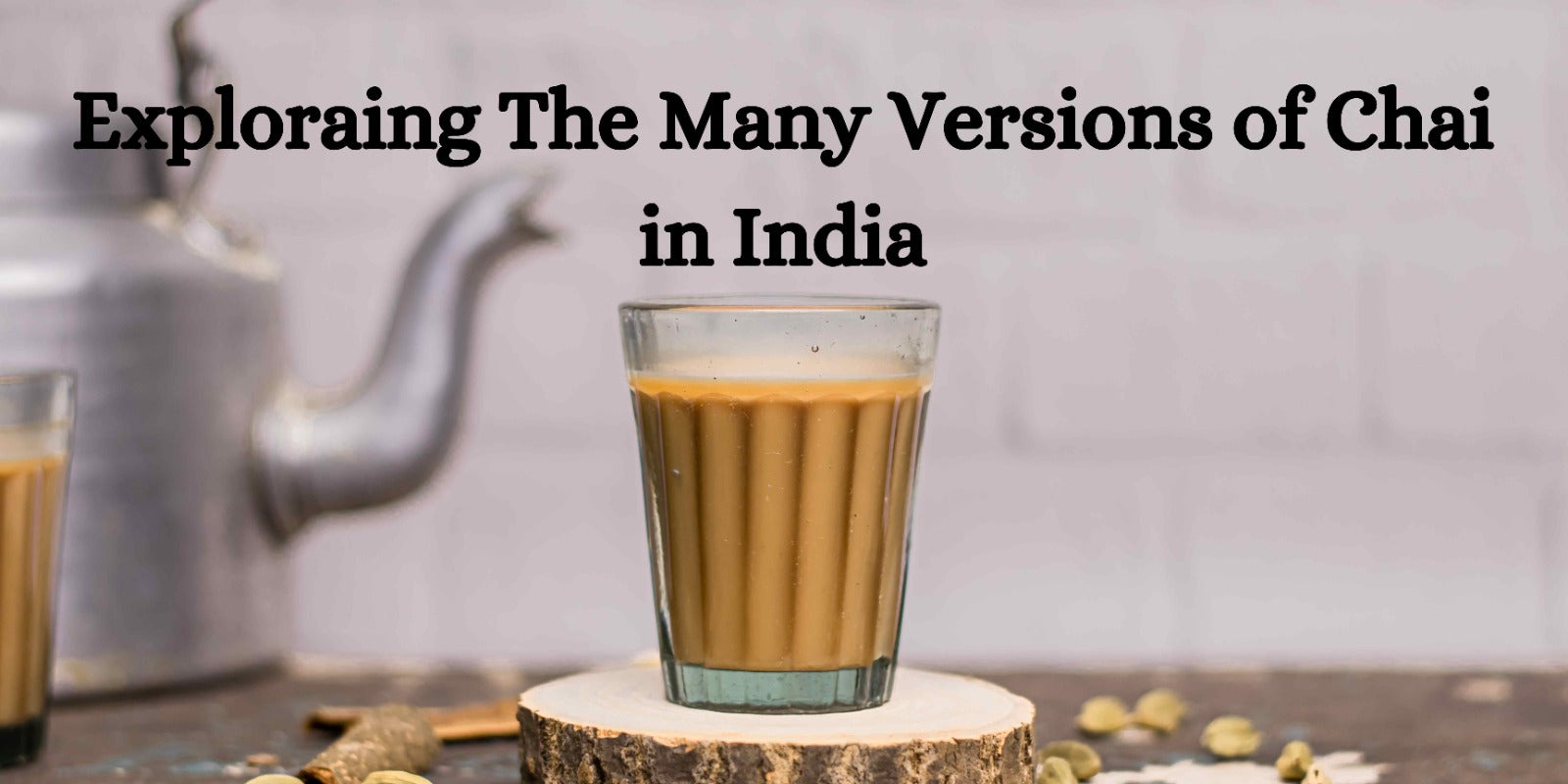 Exploring the Diverse World of Chai in India