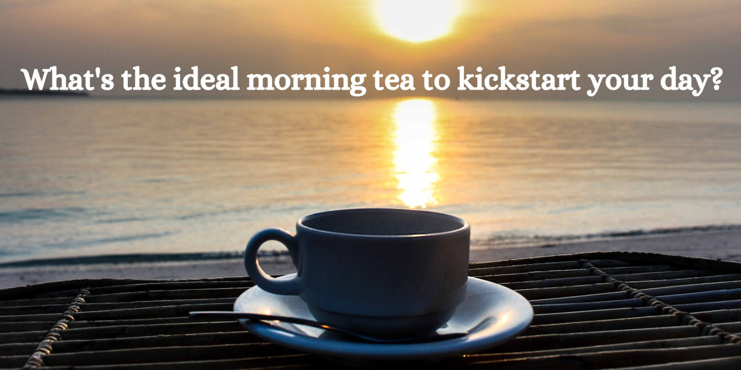 What's the ideal morning tea to kickstart your day?