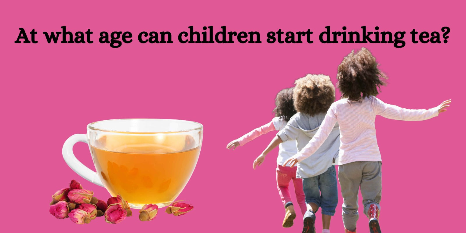 At What Age Can Children Start Drinking Tea?