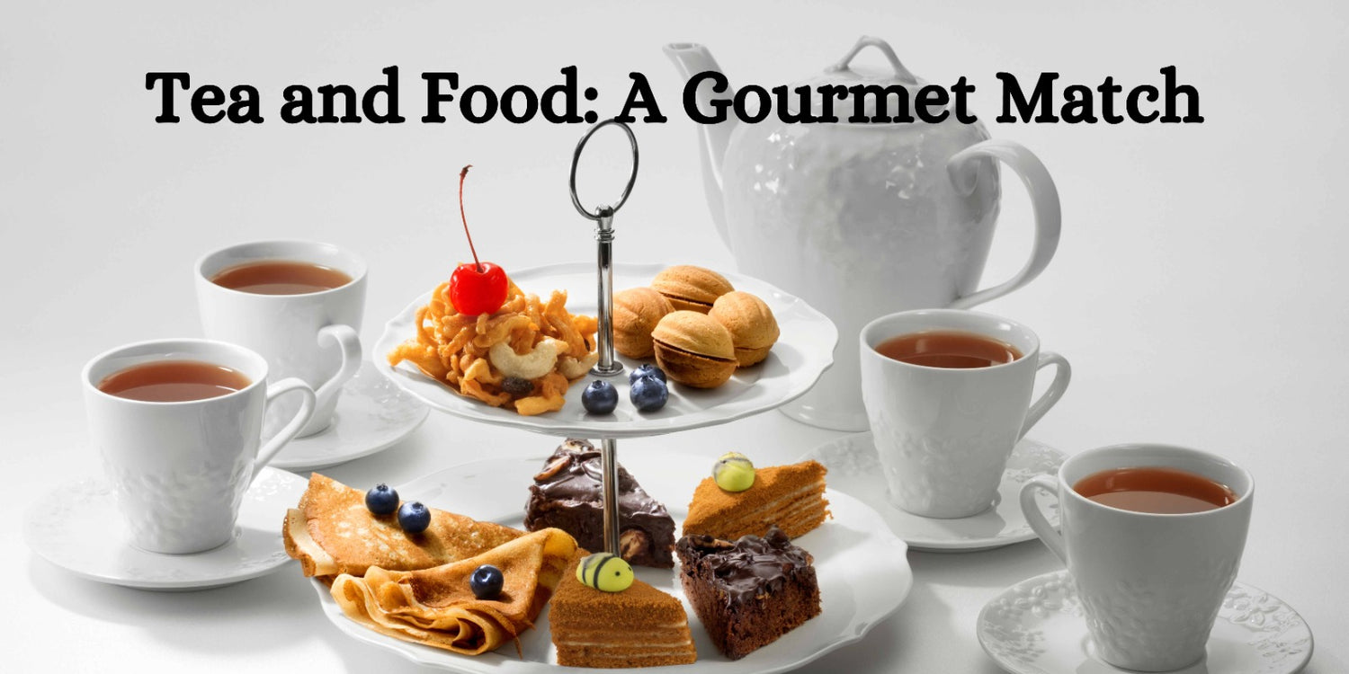 Tea and Food: A Gourmet Match