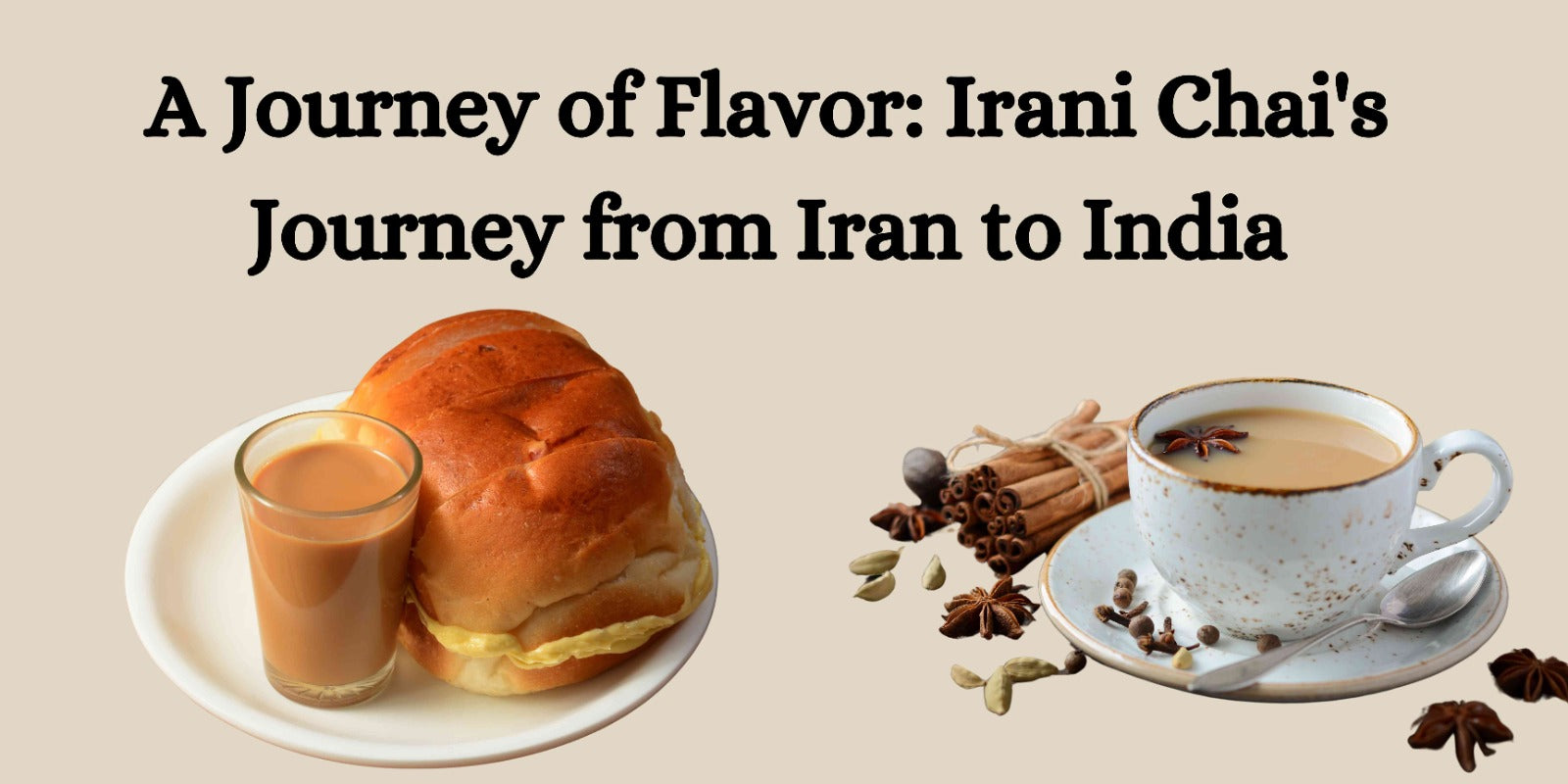 A Journey of Flavor: Irani Chai's Journey from Iran to India